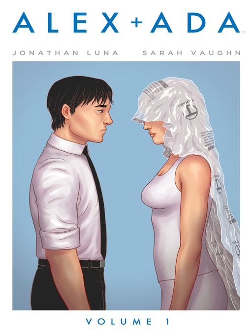 Title details for Alex + Ada (2013), Volume 1 by Jonathan Luna - Available